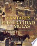 Yantares de cuando la electricidad acabó con las mulas