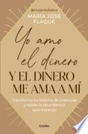 Yo amo el dinero y el dinero me ama a mí