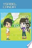 Yo Digo Si Yo Digo No
