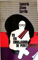 Yo fui embajador de Pérez Jiménez