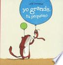 Yo Grande, Tu Pequeno (Me Tall, You Small)