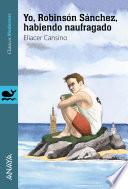 Yo, Robinsón Sánchez, habiendo naufragado