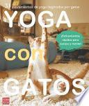 Yoga Con Gatos: 31 Estiramientos de Yoga Inspirados Por Gatos