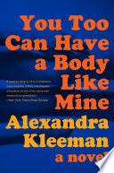You Too Can Have a Body Like Mine