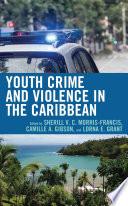 Youth Crime and Violence in the Caribbean
