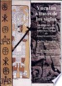 Yucatán a través de los siglos