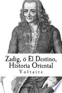 Zadig, ó el Destino, Historia Oriental