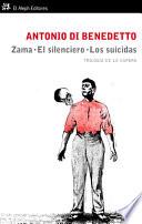 Zama. El silenciero. Los suicidas