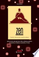 Zen. Filosofía, estilo de vida, práctica cotidiana