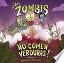 Zombis No Comen Verduras!